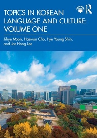 Enlarge image Cover: Topics in Korean Language and Culture: Volume One - Routledge