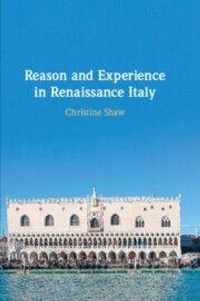 Enlarge image Cover: Reason and Experience in Renaissance Italy - Cambridge University Press