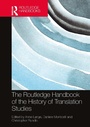 Cover: The Routledge Handbook of the History of Translation Studies - Taylor & Francis