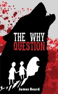 Cover: Why Question - Austin Macauley Publishers Ltd