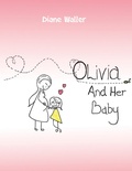 Cover: Olivia and Her Baby - Austin Macauley Publishers Ltd