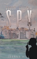 Cover: Ssssh, She's a Spy - Austin Macauley Publishers Ltd