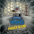 Cover: Doctor Who: The Phaser Aliens & Other Stories - BBC Physical Audio