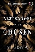 Cover: Aestrangel the Chosen (The Aestrangel Trinity, #2) - 4 Horsemen Publications