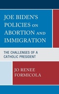 Cover: Joe Biden's Policies on Abortion and Immigration - Lexington Books