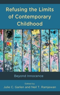 Enlarge image Cover: Refusing the Limits of Contemporary Childhood - Lexington Books