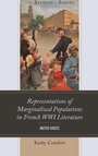 Cover: Representations of Marginalized Populations in French WWI Literature - Lexington Books