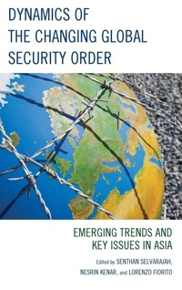 Enlarge image Cover: Dynamics of the Changing Global Security Order - Lexington Books