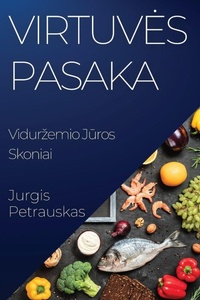 Abbildung von: Virtuves Pasaka - Jurgis Petrauskas