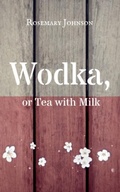 Cover: Wodka, or Tea with Milk - The Conrad Press