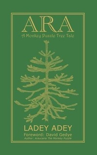 Abbildung von: ARA: A Monkey Puzzle Tree Tale - Ladey Adey Publications