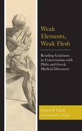 Cover: Weak Elements, Weak Flesh - Lexington Books/Fortress Academic