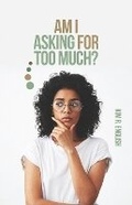 Cover: Am I Asking for Too Much? - Sylvia L. Turner