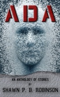 Cover: ADA: An Anthology of Short Stories - BrainSwell Publishing