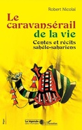 Cover: Le caravans&eacute;rail de la vie - Editions L'Harmattan