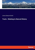 Cover: Tracts - Relating to Natural History - Hansebooks