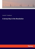Cover: A Jersey Boy in the Revolution - Hansebooks