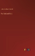 Cover: For God and Gold - Outlook Verlag