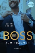 Cover: Ein Boss zum Tr&auml;umen - MIRA Taschenbuch