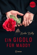 Cover: Ein Gigolo f&uuml;r Maddy - MIRA Taschenbuch