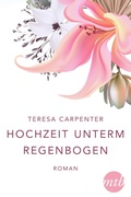 Cover: Hochzeit unterm Regenbogen - MIRA Taschenbuch