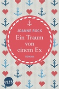 Cover: Ein Traum von einem Ex - MIRA Taschenbuch