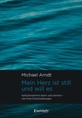 Cover: Mein Herz ist still und will es - Engelsdorfer Verlag