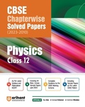 Cover: CBSE CHAPTERWISE SOLVED PAPER PHYSICS CLASS 12th - Arihant Publications India Limited