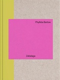 Cover: Phyllida Barlow: In Zabalaga - La Fabrica
