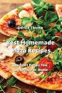 Abbildung von: Best Homemade Pizza Recipes - Eldrick Thorne
