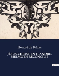 Abbildung von: Jesus-Christ En Flandre, Melmoth Reconcilie - Culturea