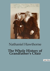Abbildung von: The Whole History of Grandfather's Chair - Culturea