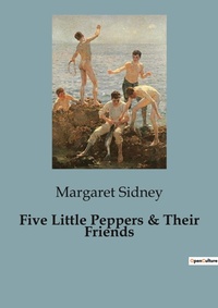 Abbildung von: Five Little Peppers & Their Friends - Culturea