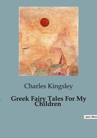 Abbildung von: Greek Fairy Tales For My Children - Culturea