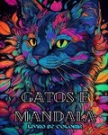 Cover: Gatos com Mandalas - Livro de Colorir para Adultos. Lindas Paginas para Colorir para Adultos - Blurb Inc