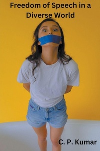 Abbildung von: Freedom of Speech in a Diverse World - C. P. Kumar