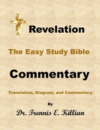 Abbildung von: Revelation: The Easy Study Bible Commentary (The Easy Study Bible Commentary Series, #66) - Trennis Killian