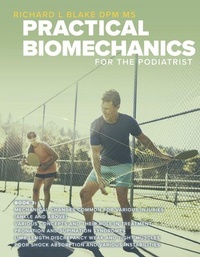 Abbildung von: Practical Biomechanics for the Podiatrist Book 3 - Bookbaby