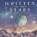 Cover: Written in the Stars: An Adoption Story - Bookbaby
