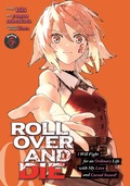 Cover: ROLL OVER AND DIE: I Will Fight for an Ordinary Life with My Love and Cursed Sword! (Manga) Vol. 5 - Seven Seas Entertainment, LLC