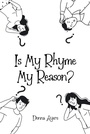 Cover: Is My Rhyme My Reason? - Christian Faith Publishing, Inc.