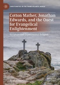 Cover: Cotton Mather, Jonathan Edwards, and the Quest for Evangelical Enlightenment - Palgrave Macmillan