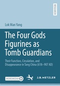 Abbildung von: The Four Gods Figurines as Tomb Guardians - J.B. Metzler