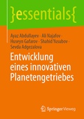Cover: Entwicklung eines innovativen Planetengetriebes - Springer Vieweg