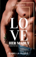 Cover: Love Her Madly (Reverse Harem) - BoD - Books on Demand