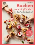 Cover: Backen macht gl&uuml;cklich - DK Verlag Dorling Kindersley