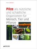 Bild: Pilze als nützliche und schädliche Organismen für Mensch. Tier und Pflanze - Patzer