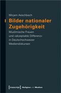 Cover: Bilder nationaler Zugeh&ouml;rigkeit - transcript