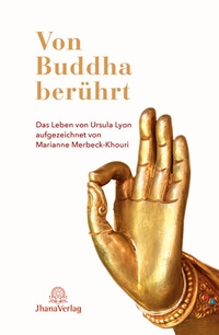 Abbildung von: Von Buddha berührt - Jhana Verlag im Buddha-Haus