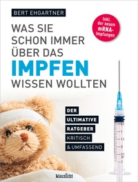 Abbildung von: Was Sie schon immer über das Impfen wissen wollten - Klarsicht Verlag